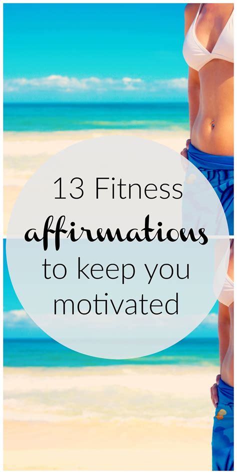 13 Fitness Affirmations To Keep You Motivated Fitness Affirmations Affirmations Motivation