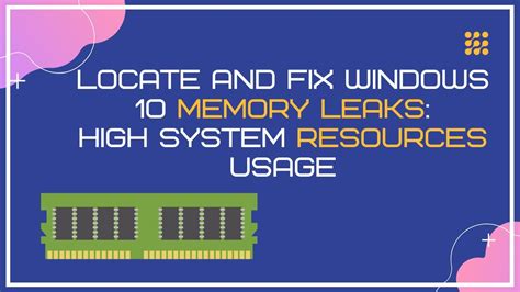 How To Solve Memory Leaks In Windows 10 Ultimate Guide Vrogue