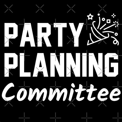 Party Planning Committee Meme  Names Quotes Ideas By