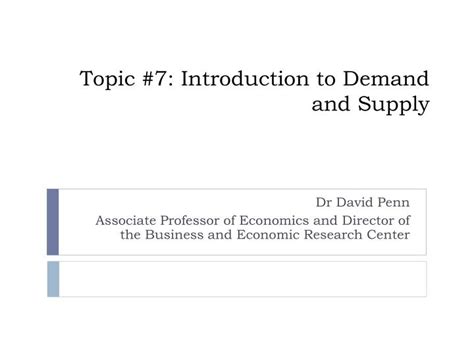 Ppt Topic 7 Introduction To Demand And Supply Powerpoint