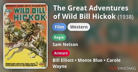 The Great Adventures Of Wild Bill Hickok Film 1938 Filmvandaagnl