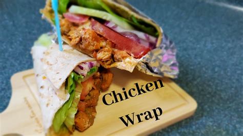 Chicken Wrap Easy Recipe Chicken Roll How To Make Chicken Wraps