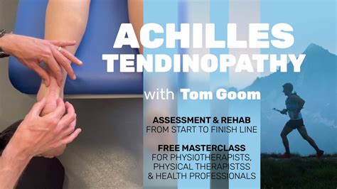Clinical Edge Free Video Series Achilles Tendinopathy From Start To