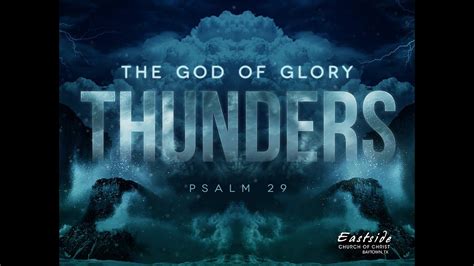 Psalm 29 The God Of Glory Thunders Youtube