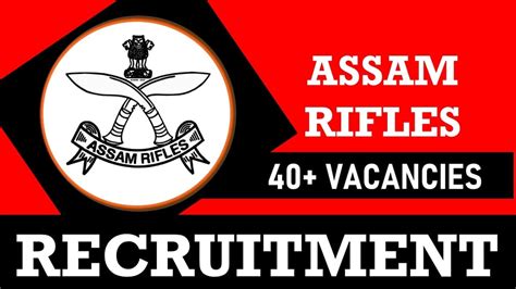 Assam Rifles Recruitment Notification Out For Vacancies