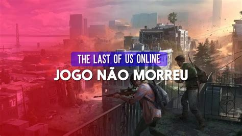 The Last Of Us Jogo Multiplayer Segue Em Desenvolvimento Clube Do