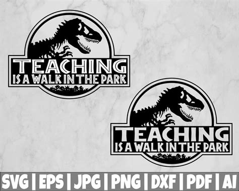 Download Teaching Is A Walk In The Park SVG, Teacher Svg, School Svg, Teacher Gift Idea, Jurassic Park ...