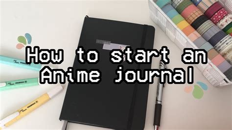 How To Start An Anime Journal Youtube