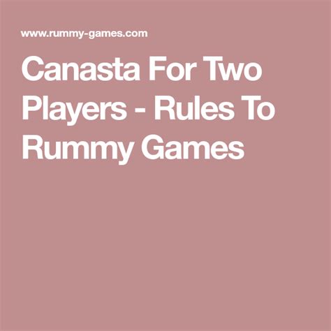 The members from each team are to sit opposite each other. Canasta For Two Players - Rules To Rummy Games (With ...