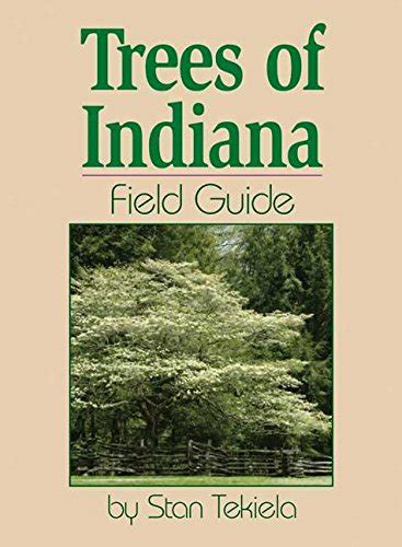 buy trees of indiana field guide tree identification guides online at desertcartnew zealand