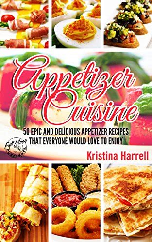 Appetizer Cookbook Ultimate And Healthy Delicious Appetizer Recipes