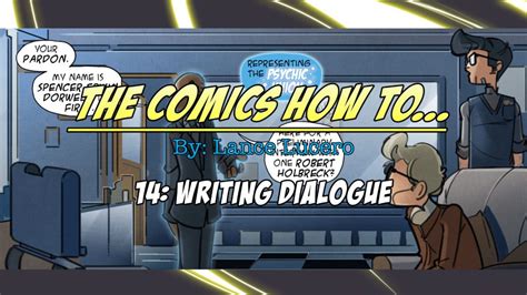 The Comics How To 14 Writing Dialogue Comic Crusaders