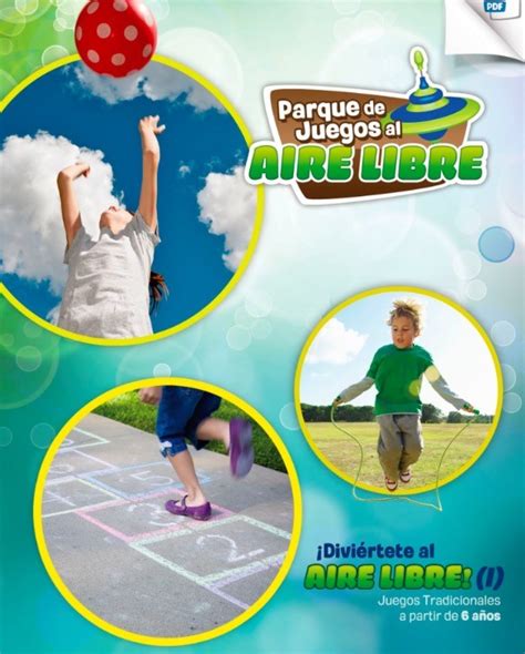 Sencillos de preparar ¡y super. ¡Todos a jugar! Guía de juegos al aire libre