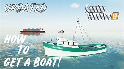HOW TO GET A BOAT In Farming Simulator 2019 UPDATED VERSION THIS IS