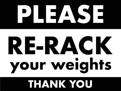 Please Re Rack Your Weights Thank You Sign New Signs
