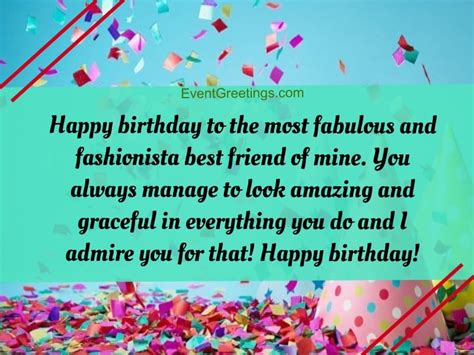 Wishing happy birthday to my best friend is always a daunting task to me because special friends need special words. 30 Exclusive Birthday Wishes For Best Friend Female
