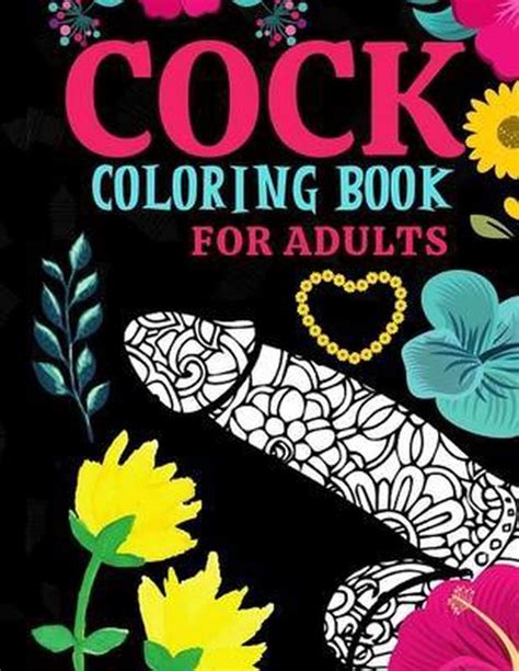 Cock Coloring Book For Adults Cocks Colouring Book Funny Books For