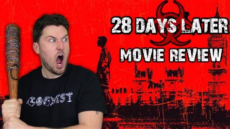 28 Days Later 2002 Movie Review Youtube