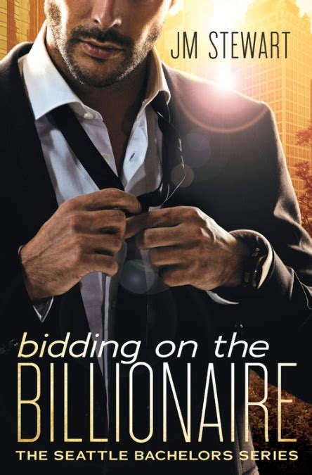 Bidding On The Billionaire By Jm Stewart Hachette Book Group
