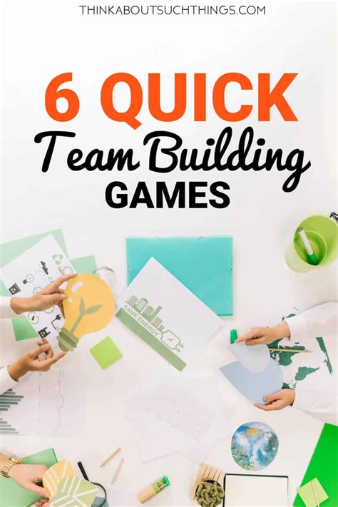 6 Quick Team Building Games To Energize Your Team Think About Such Things