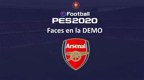 Efootball Pes 2020 Demo Faces Arsenal Fc Youtube