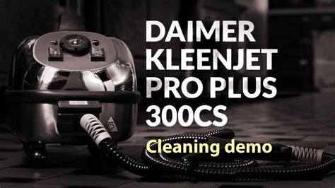 Daime Kleenjet Pro Plus 300cs Steam Cleaner Demo Youtube