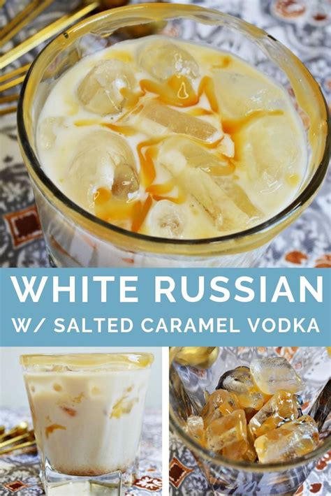 A great after dinner drink and also goes great as part of your fall or thanksgiving themed menu. White Russian Cocktail | Recipe | Caramel vodka, Salted caramel vodka, Food recipes