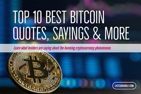 Bitcoin Quotes Top 10 Quotes Sayings Predictions