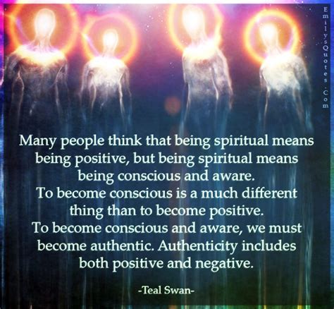 Many People Think That Being Spiritual Means Being Positive But Being