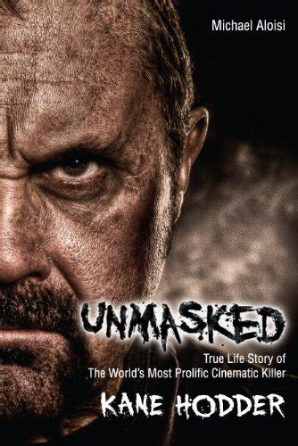 Amazon Com Unmasked The True Story Of The World S Most Prolific Cinematic Killer EBook