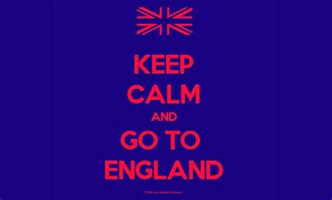 Keep Calm And Go To England Calm Keep Calm England