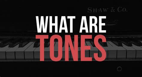 What Is A Tone In Music Types Examples And Tone Color