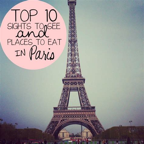Top 10 Sights To See And Places To Eat In Paris