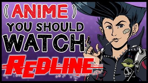 Redline Anime You Should Watch Youtube