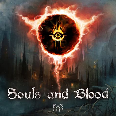 Souls And Blood Music Inspired By Demons Souls Dark