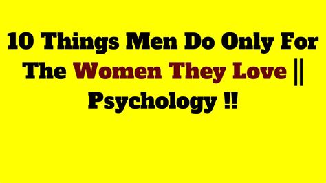 10 Things Men Do Only For The Women They Love Psychology Youtube