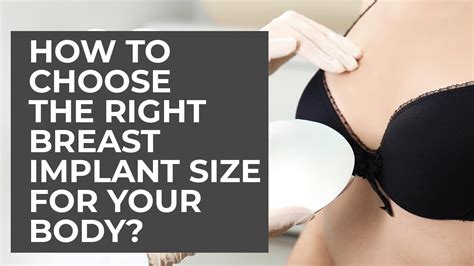 How Do I Choose The Right Breast Implant Size Breast Augmentation In
