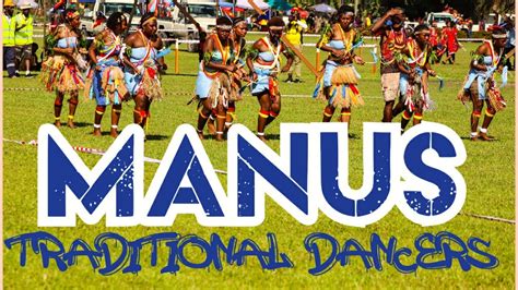 Manus Traditional Dancers Nbpol Hq Mosa Kimbe West New Britain