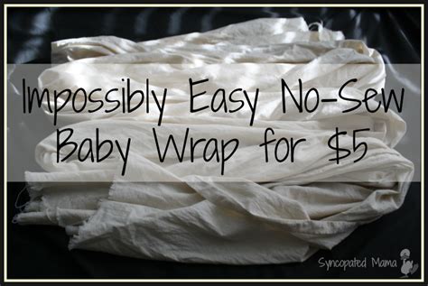 Syncopated Mama Impossibly Easy No Sew Baby Wrap For 5
