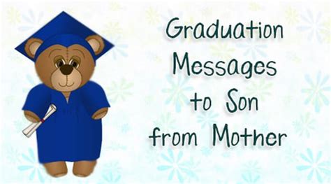 Graduation Messages To Son From Mother Graduation Wishes