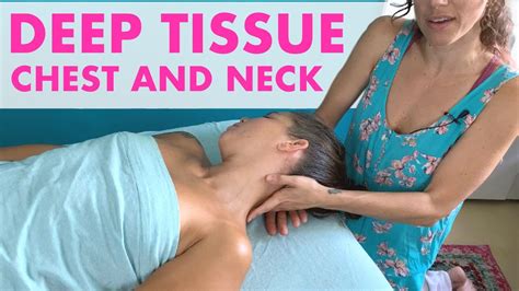 Deep Tissue Massage For Chest Neck Shoulders And Head Relaxing Minutes With Jen Hilman
