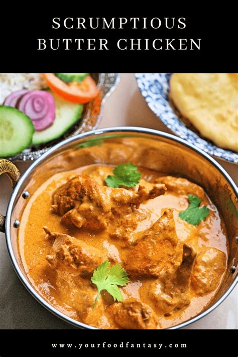 Butter Chicken Recipe Your Food Fantasy