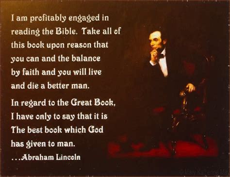If you want to read more about abraham lincoln you can go here and read it as well. Abraham Lincoln on Reading the Bible Quote Free Download ...