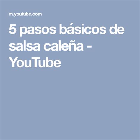 5 Pasos Básicos De Salsa Caleña Youtube Aprender A Bailar Escuela