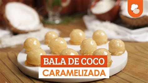 Bala De Coco Caramelizada — Receitas Tudogostoso Receitas Deliciosas
