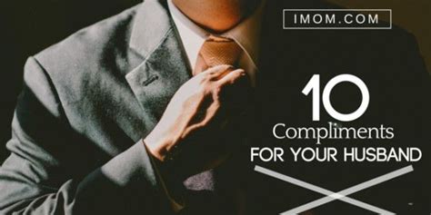 10 Compliments For Your Husband Imom Funny Marriage Advice Love And Marriage Marriage Help
