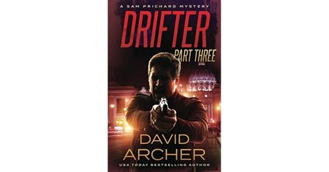 Drifter Part Three A Sam Prichard Mystery By David Archer