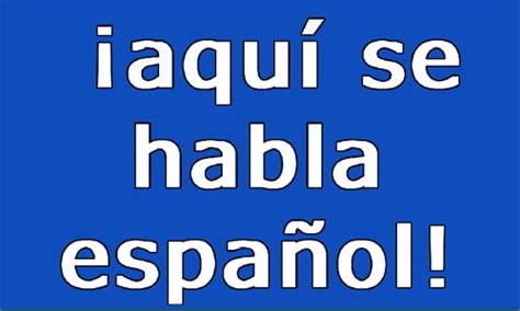 ¡aquí Se Habla Español