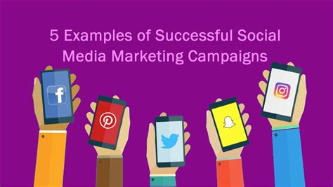 Examples Of Successful Social Media Marketing Campaigns