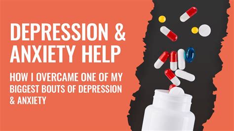 Depression And Anxiety Help How I Overcame One Of My Biggest Bouts Of